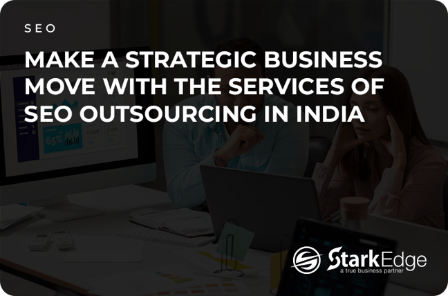 Strategic Business Move with SEO Outsourcing