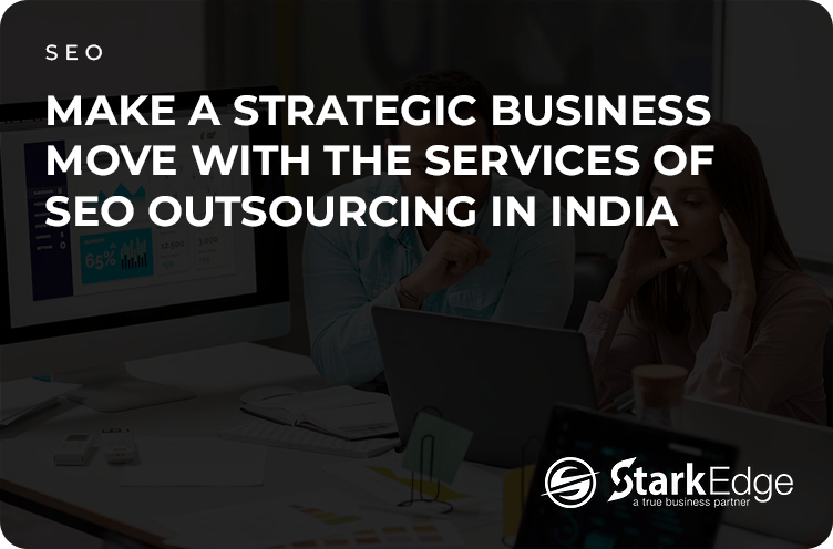 Strategic Business Move with SEO Outsourcing