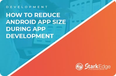 How to Reduce Android App Size During App Development