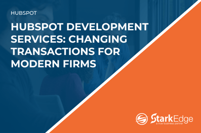 HubSpot Development Services: Changing Transactions for Modern Firms