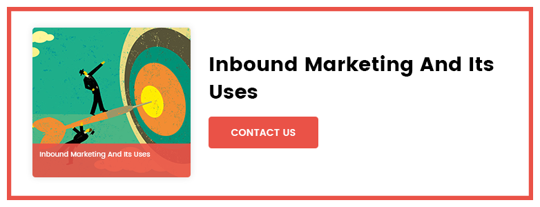 Inbound Marketing And Its Uses