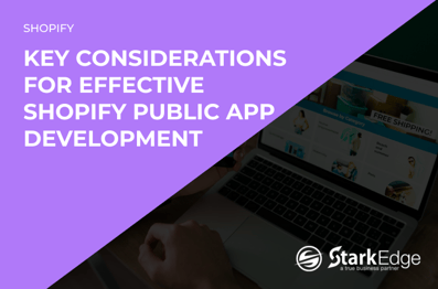 Key Considerations for Effective Shopify Public App Development