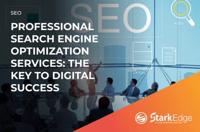 Professional Search Engine Optimization Services: The Key to Digital Success