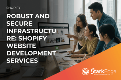 Robust And Secure Infrastructure: Shopify Website Development Services