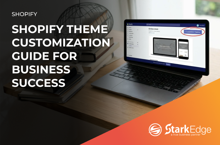Shopify Theme Customization Guide for Business Success