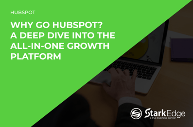 Why Go HubSpot? A Deep Dive Into the All-in-One Growth Platform