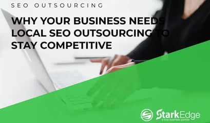 Why Your Business Needs Local SEO Outsourcing to Stay Competitive