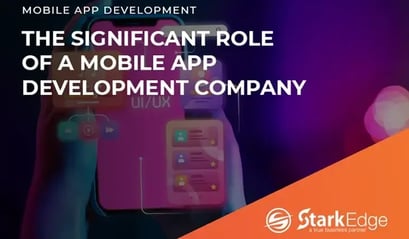 The Significant Role of A Mobile App Development Company