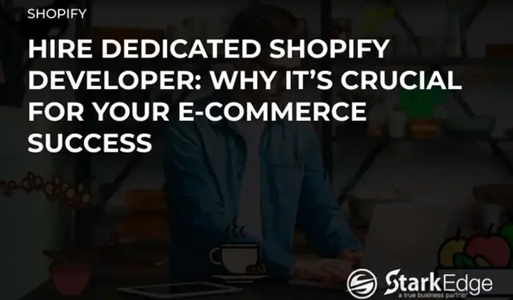 Hire Dedicated Shopify Developer for E-commerce