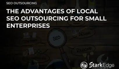 The Advantages of Local SEO Outsourcing for Small Enterprises