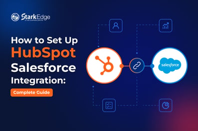 How to Set Up HubSpot Salesforce Integration: Complete Guide