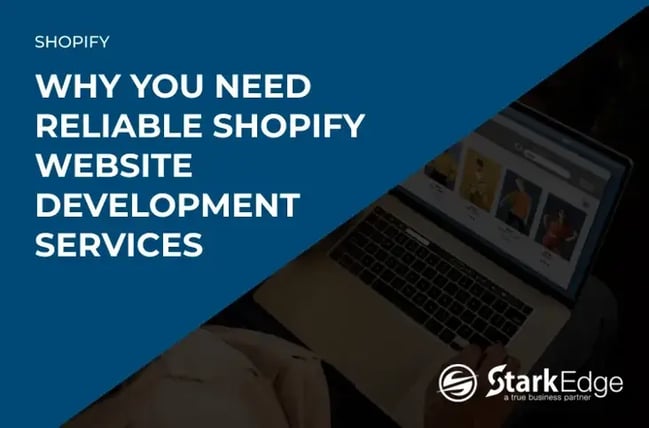 Why You Need Reliable Shopify Website Development