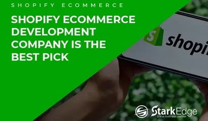 Why Shopify Ecommerce Development Company Is Your Best Pick