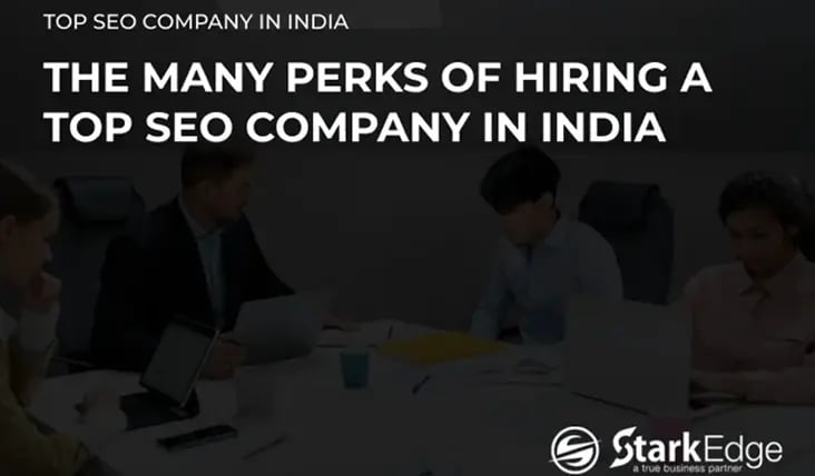The Many Perks of Hiring a Top SEO Company in India